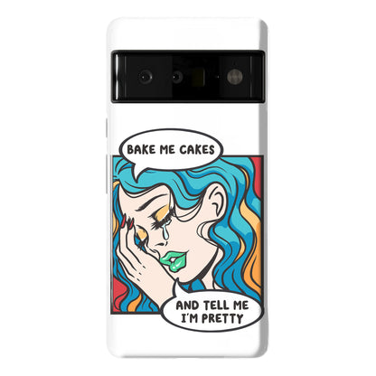 Bake Me Cakes And Tell Me I'm Pretty Comic Girl Phone Case
