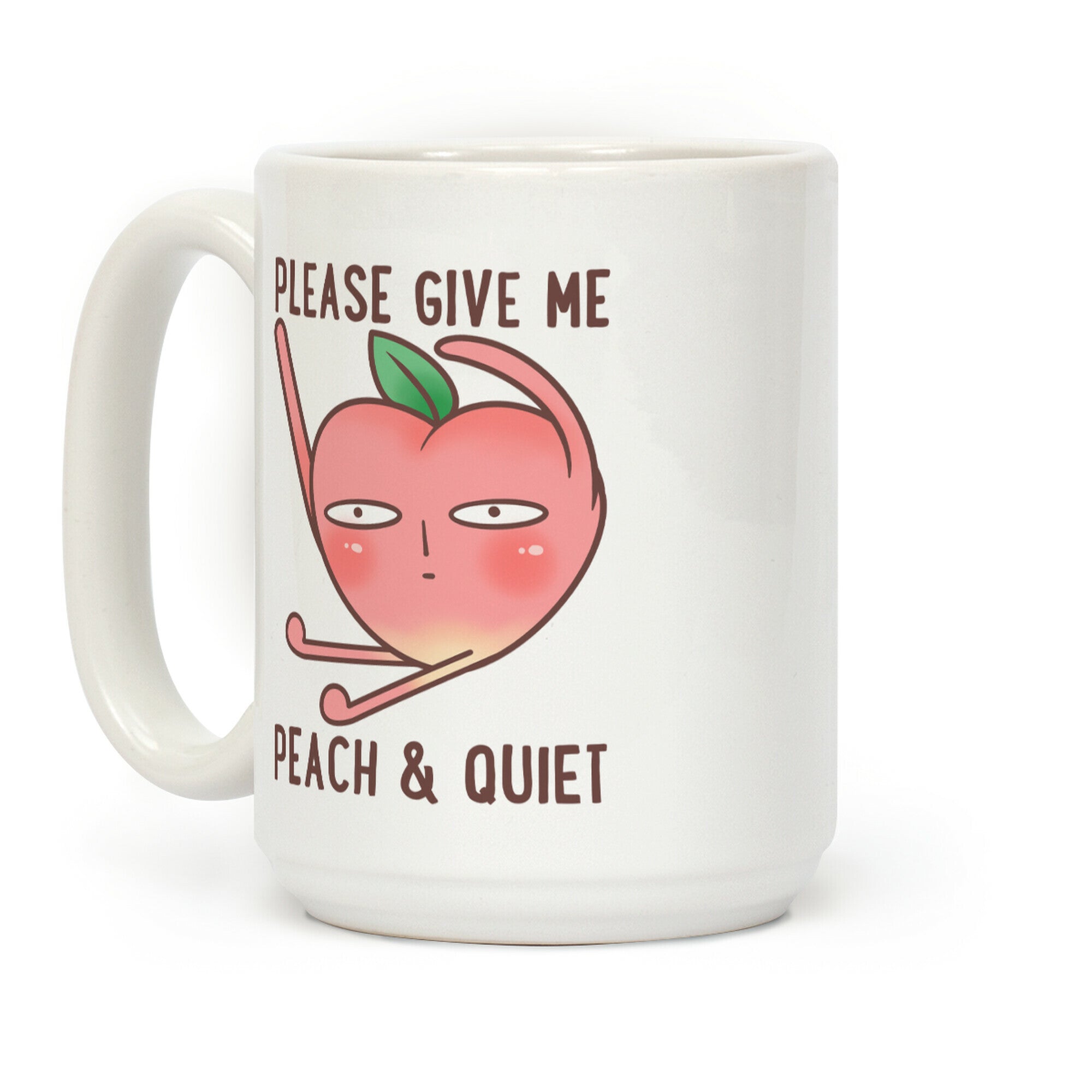 Please Give Me Peach And Quiet Coffee Mug