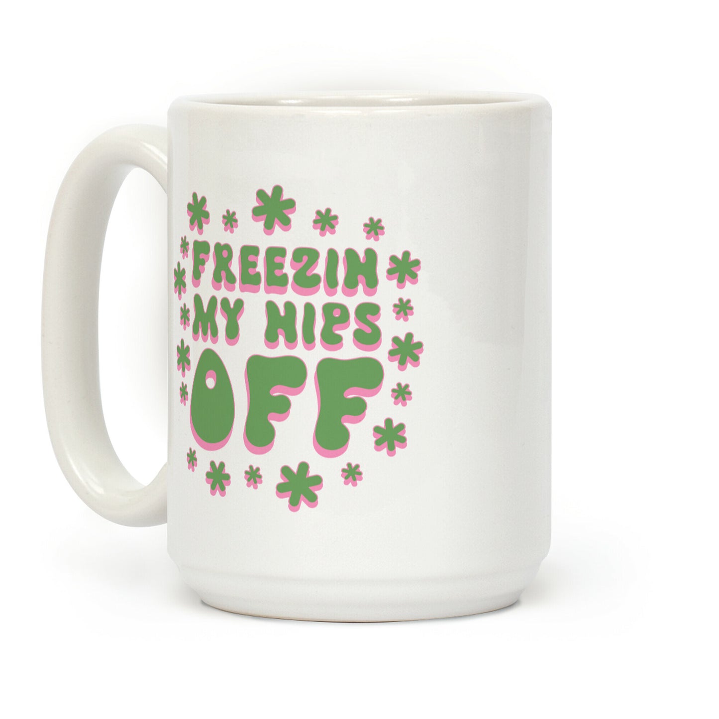 Freezin' My Nips Off Coffee Mug