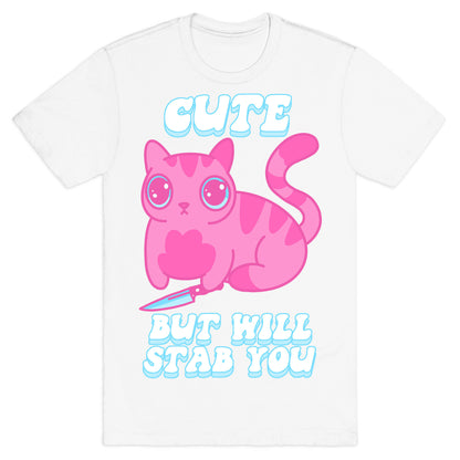 Cute But Will Stab You Cat T-Shirt