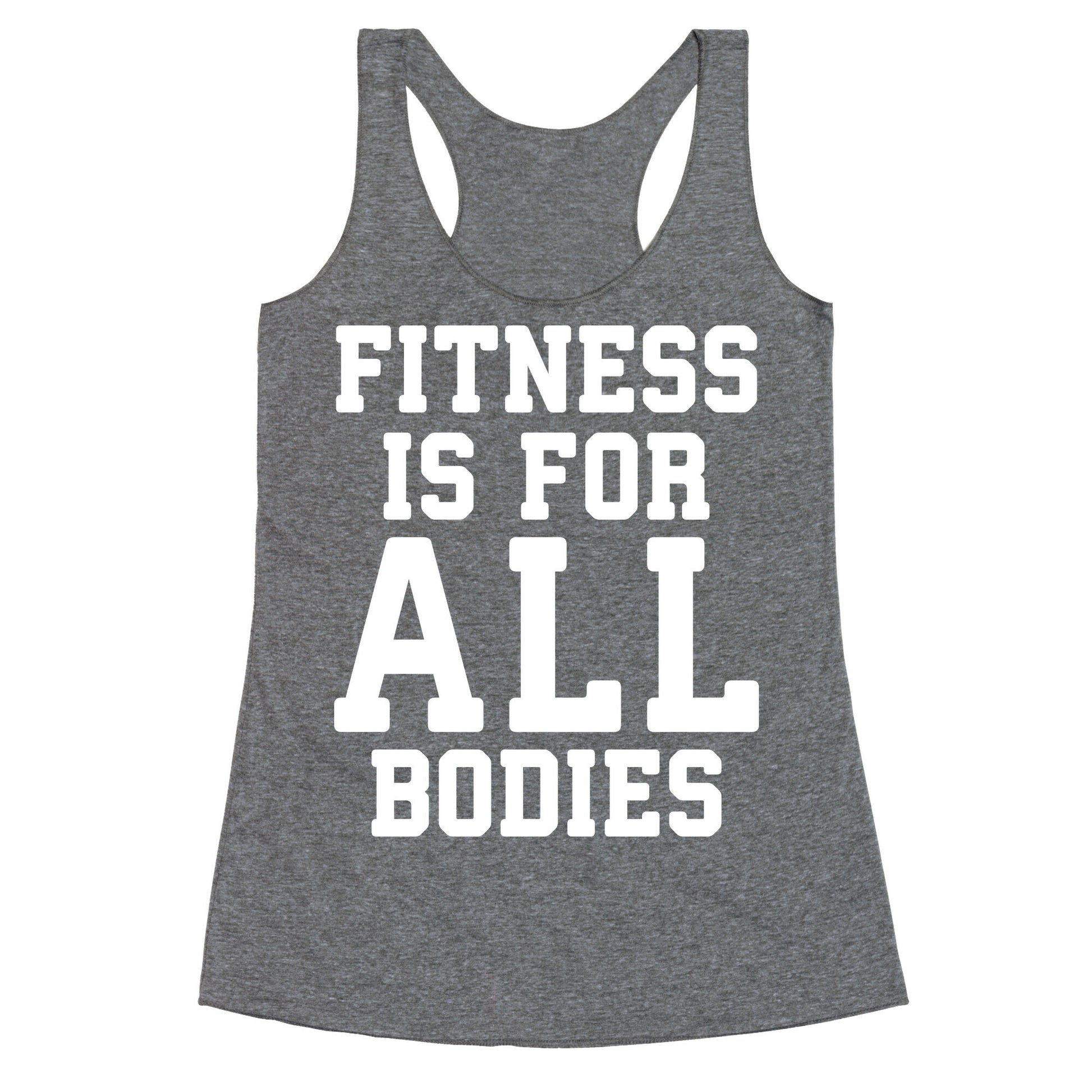 Fitness Is For All Bodies Racerback Tank