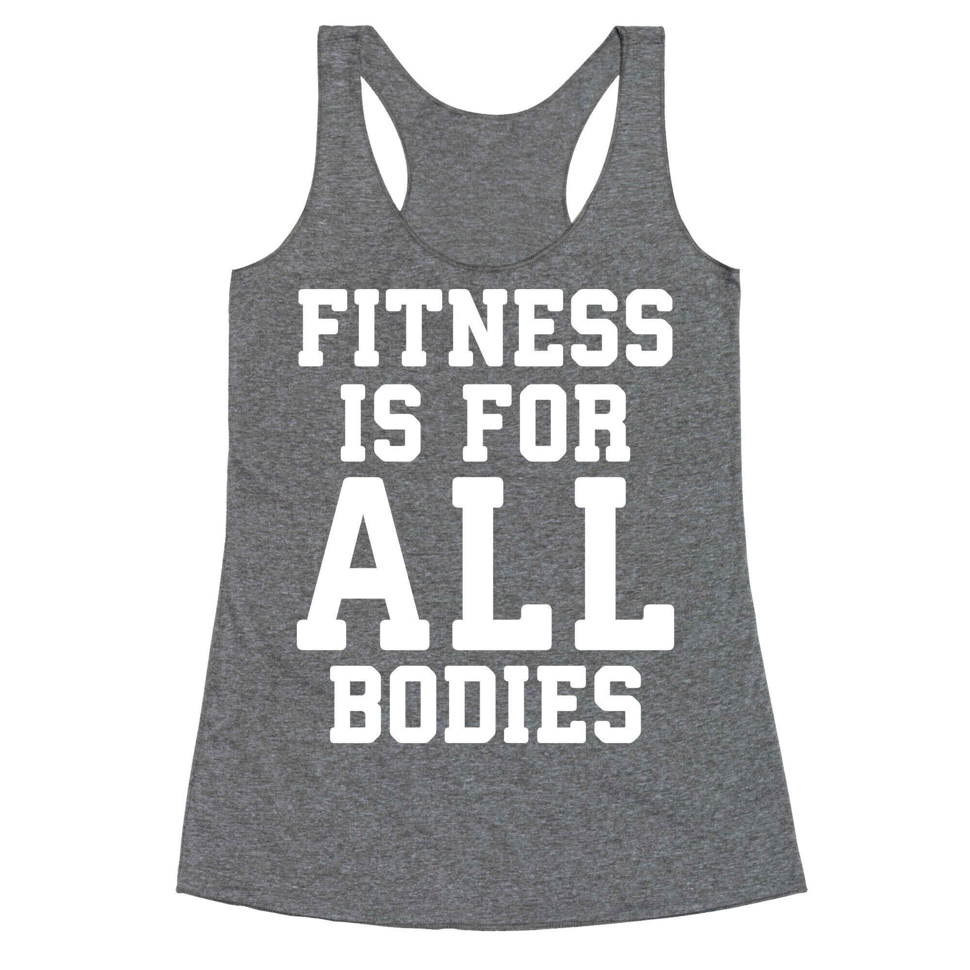 Fitness Is For All Bodies Racerback Tank