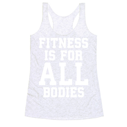 Fitness Is For All Bodies Racerback Tank