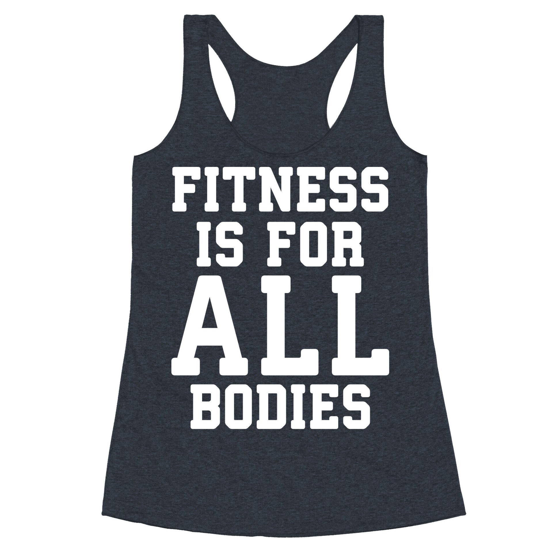 Fitness Is For All Bodies Racerback Tank