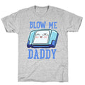 Blow Me Daddy Game Cartridge Parody T-Shirt