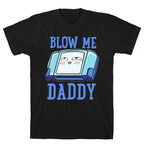 Blow Me Daddy Game Cartridge Parody T-Shirt
