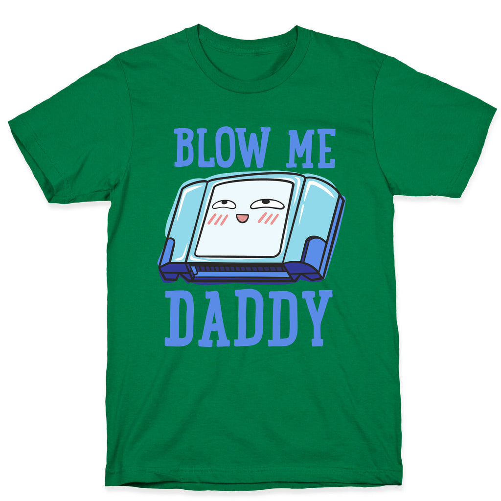 Blow Me Daddy Game Cartridge Parody T-Shirt