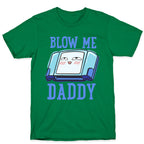 Blow Me Daddy Game Cartridge Parody T-Shirt
