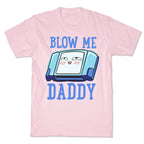 Blow Me Daddy Game Cartridge Parody T-Shirt