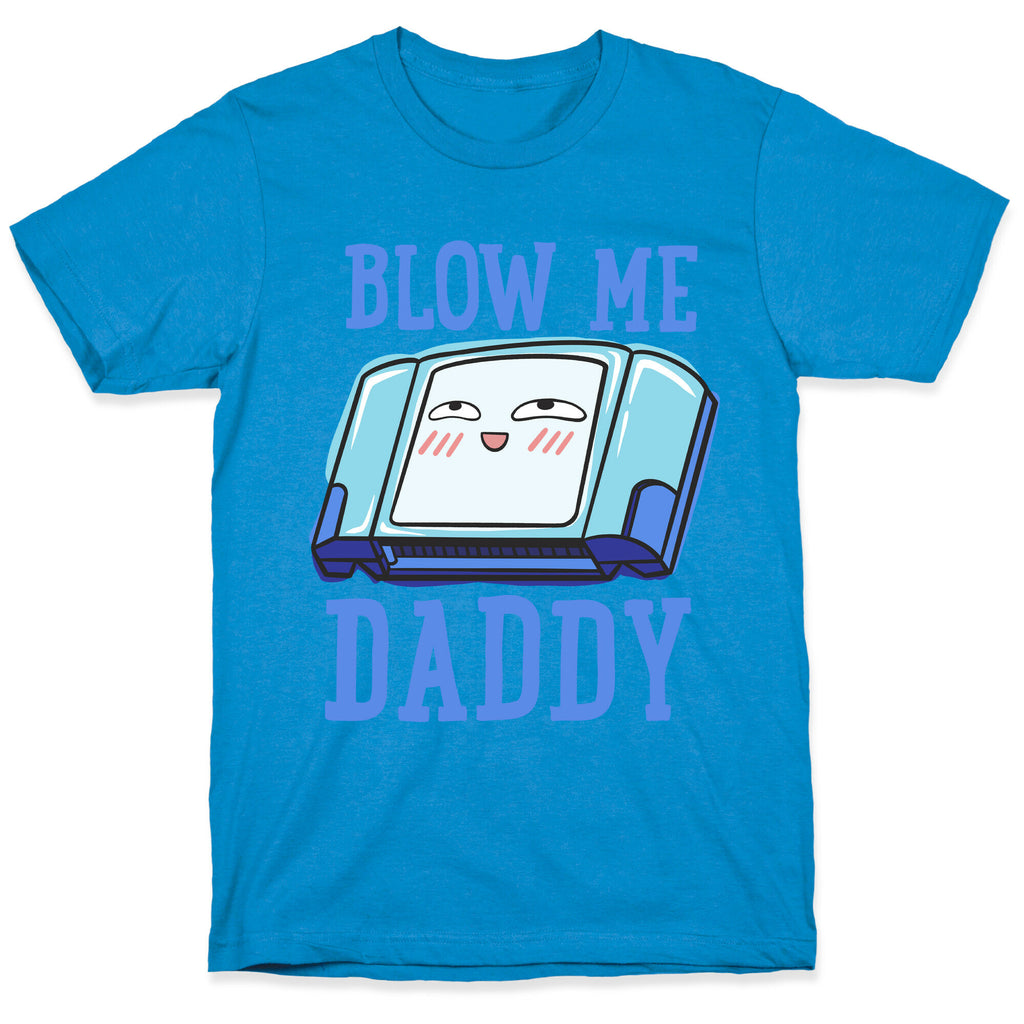 Blow Me Daddy Game Cartridge Parody T-Shirt