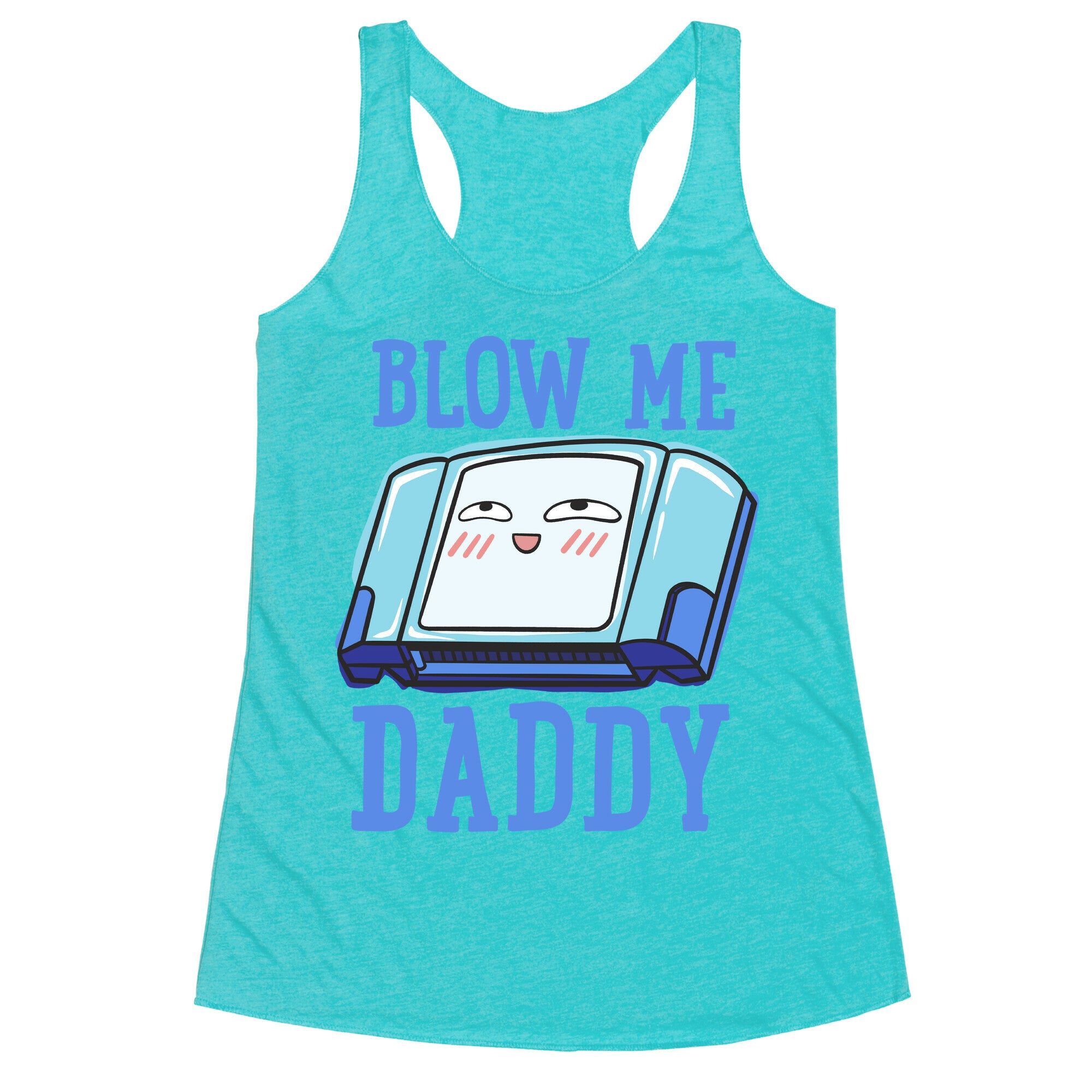 Blow Me Daddy Game Cartridge Parody Racerback Tank