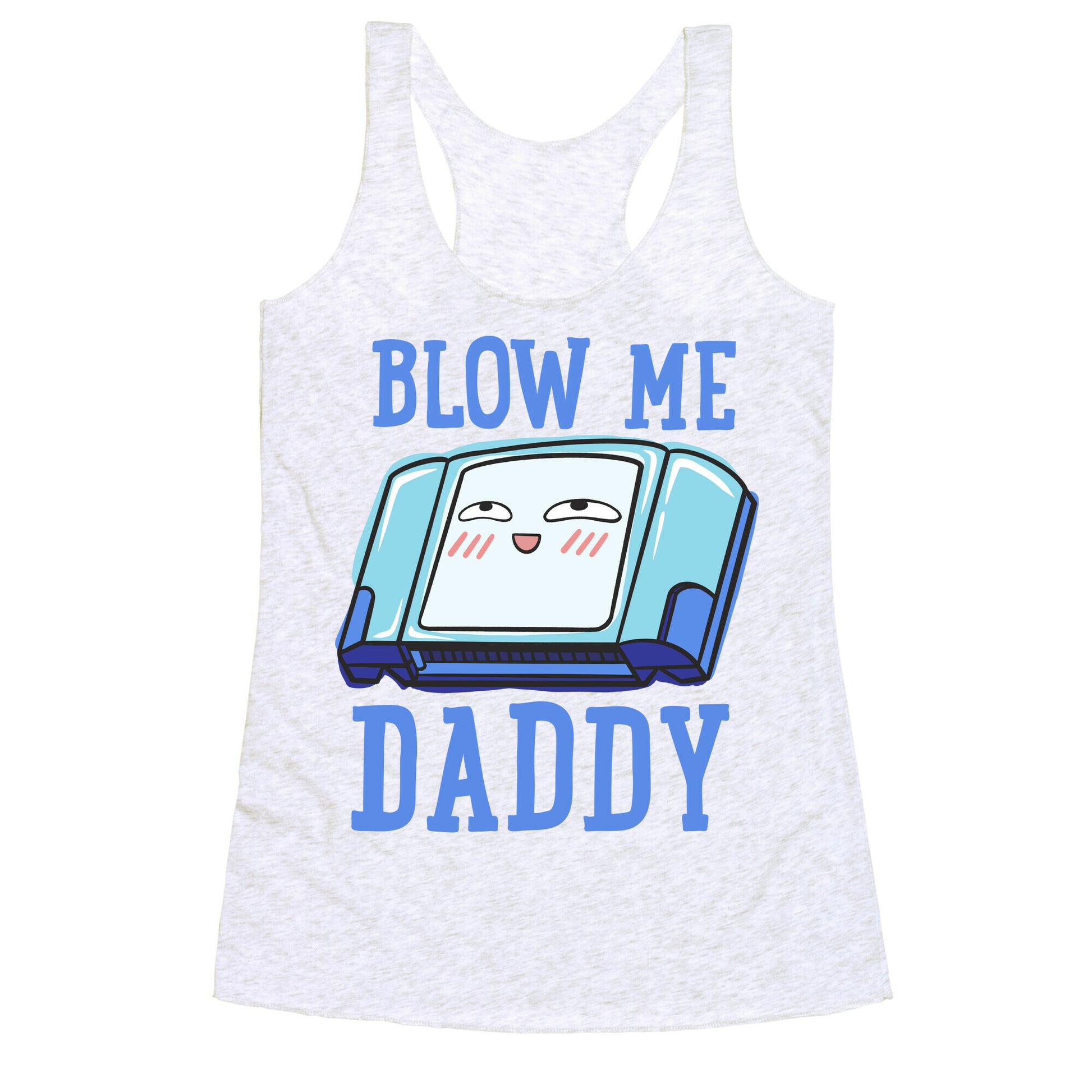 Blow Me Daddy Game Cartridge Parody Racerback Tank
