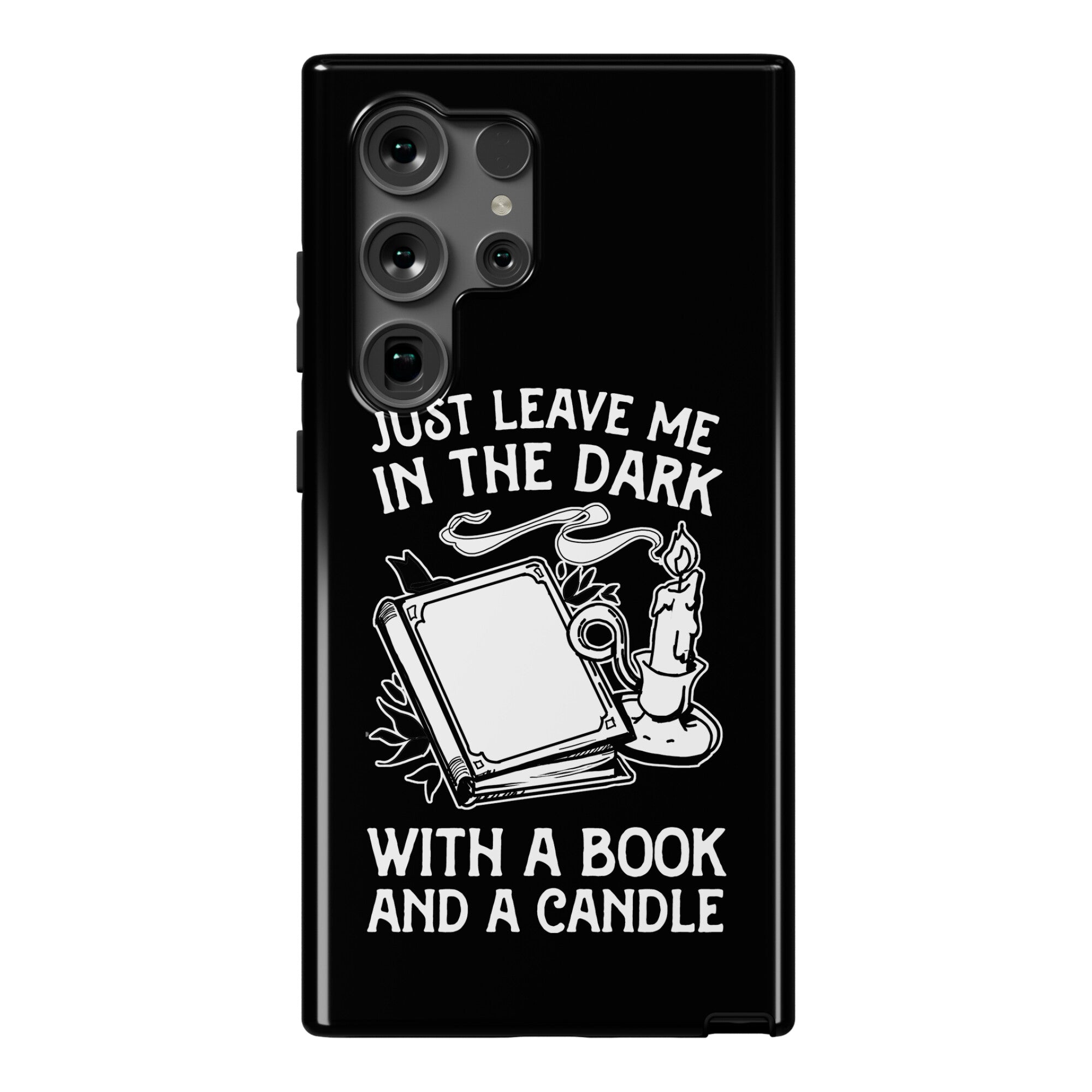 Just Leave Me In The Dark With A Book And A Candle Phone Case