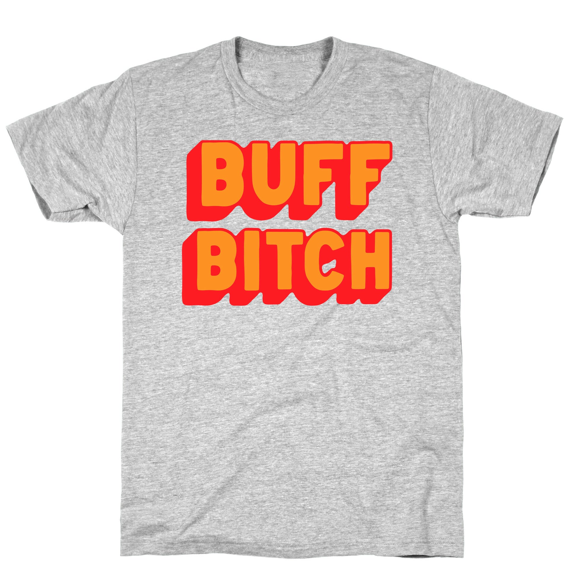 Buff Bitch T-Shirt