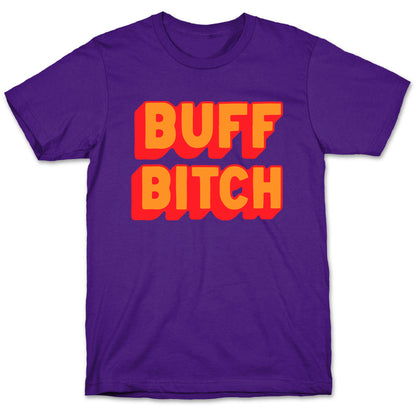 Buff Bitch T-Shirt