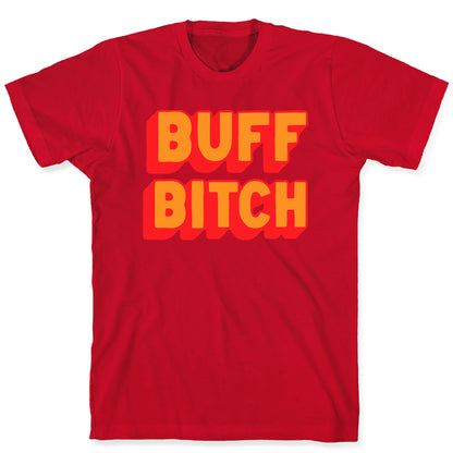 Buff Bitch T-Shirt