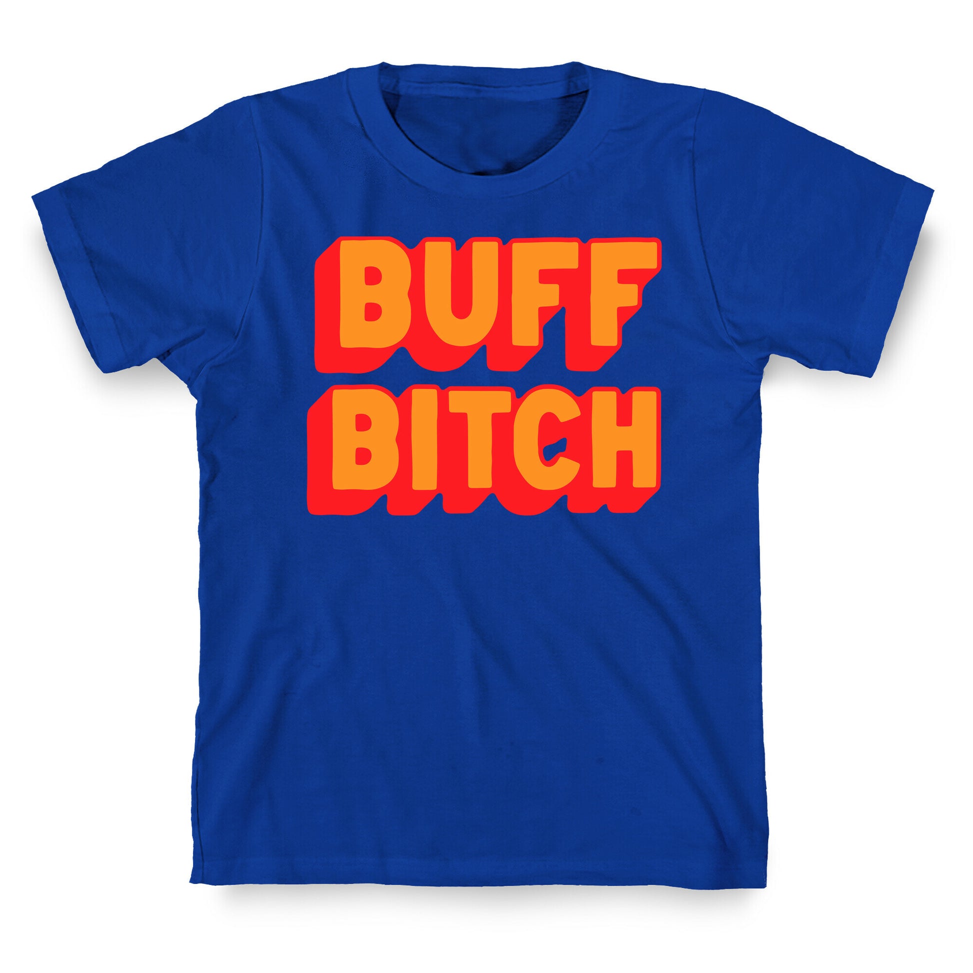 Buff Bitch T-Shirt