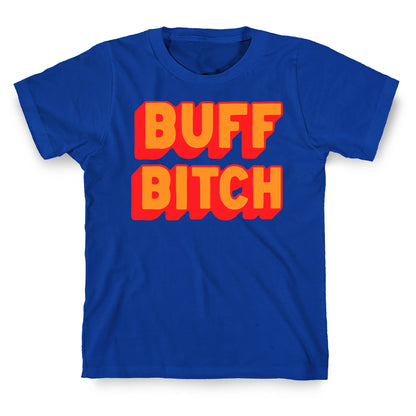 Buff Bitch T-Shirt