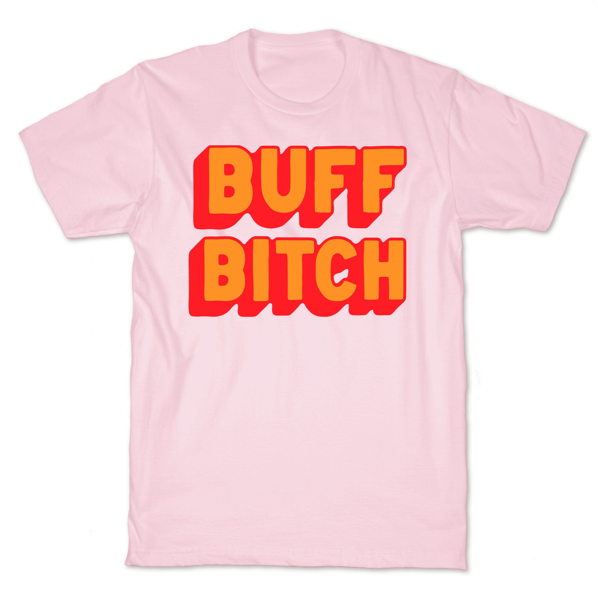 Buff Bitch T-Shirt
