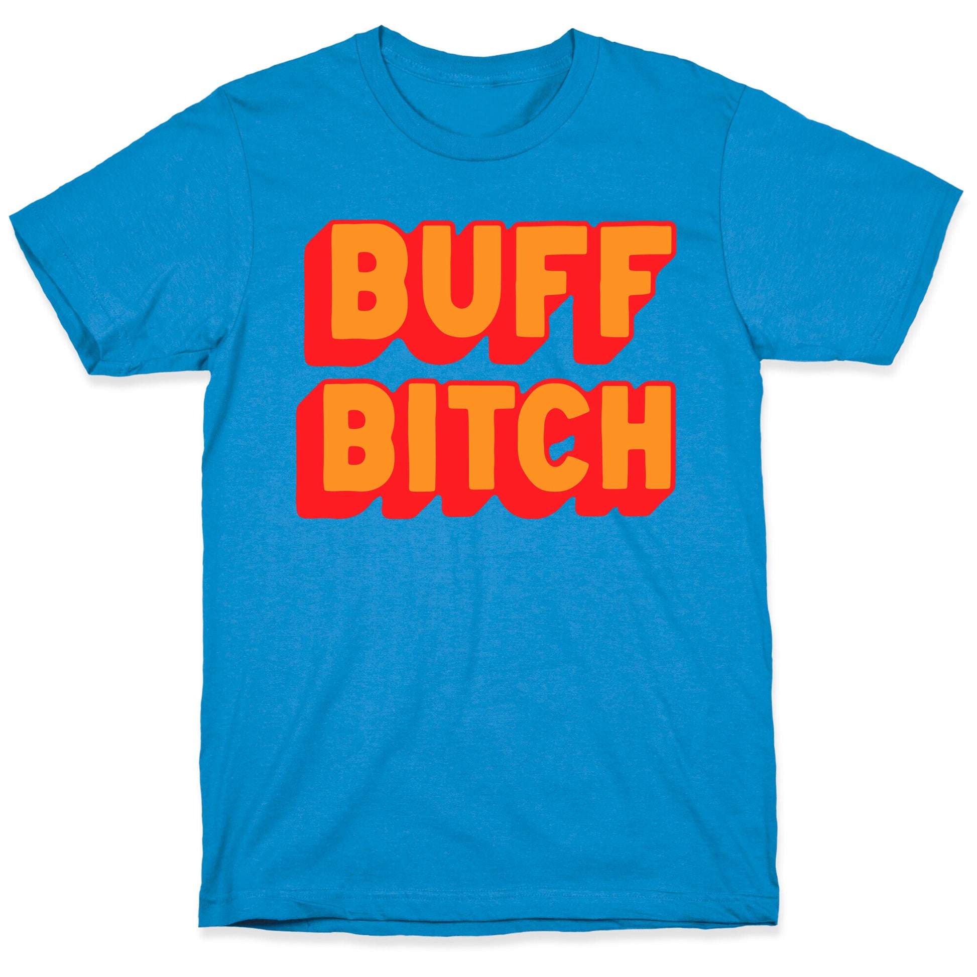 Buff Bitch T-Shirt