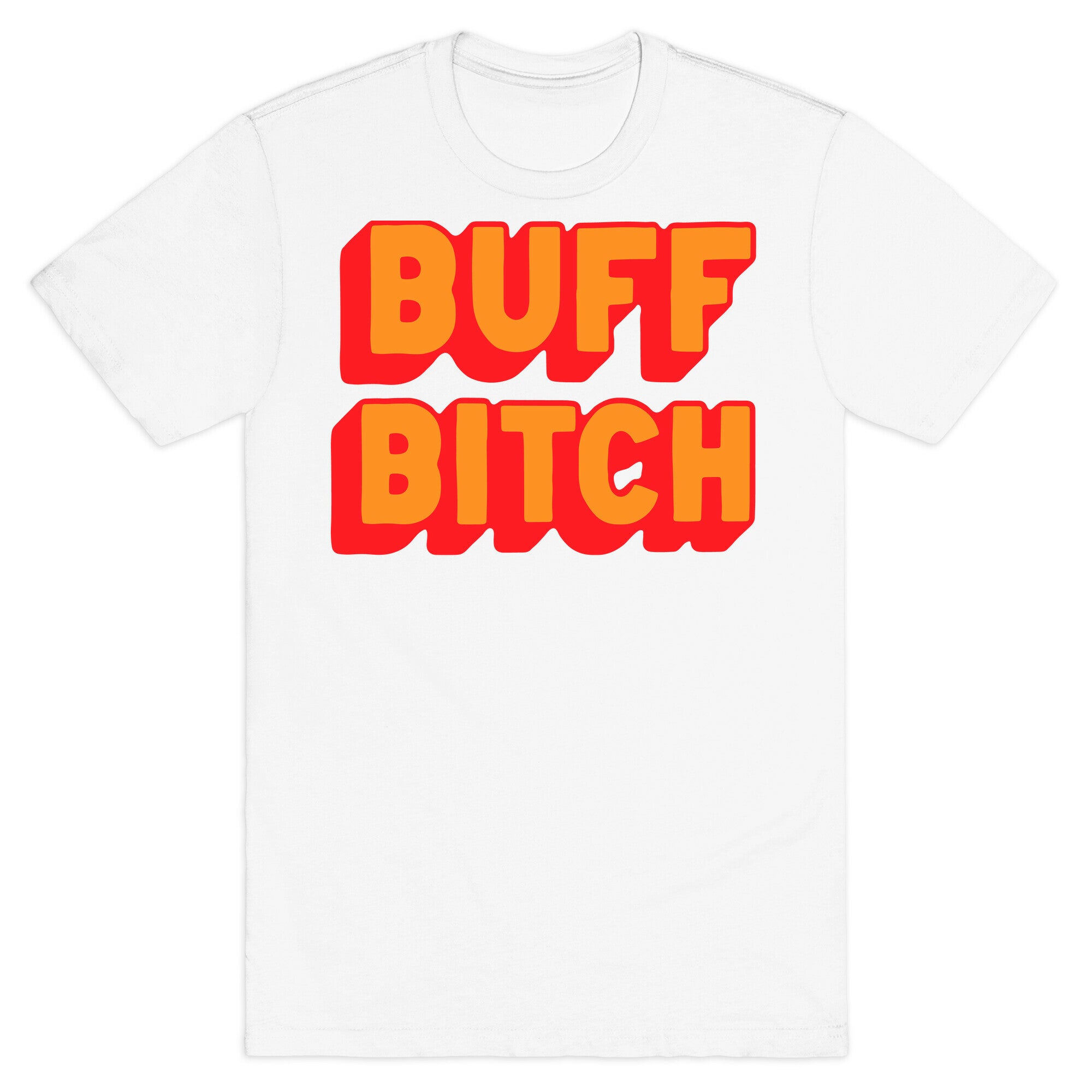 Buff Bitch T-Shirt