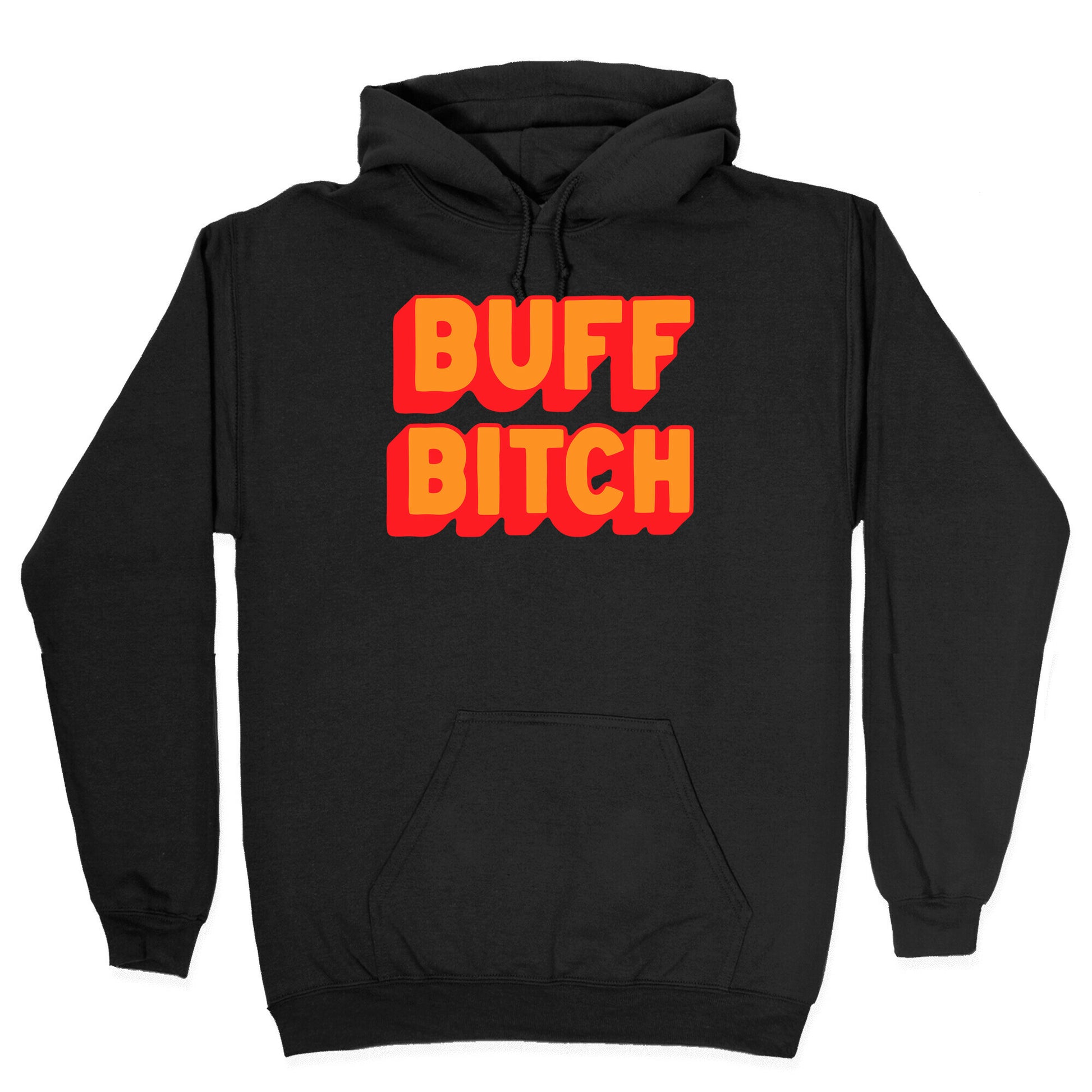 Buff Bitch Hoodie