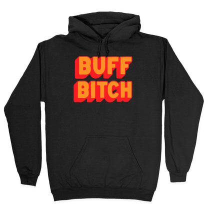 Buff Bitch Hoodie