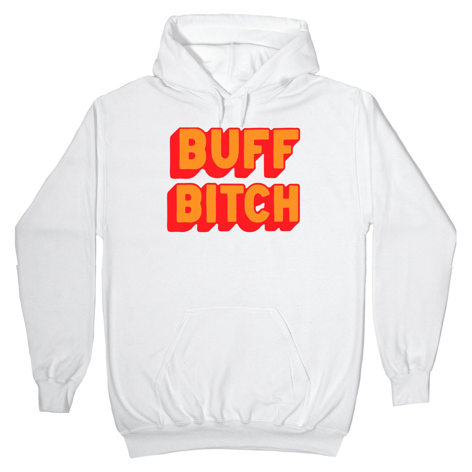 Buff Bitch Hoodie