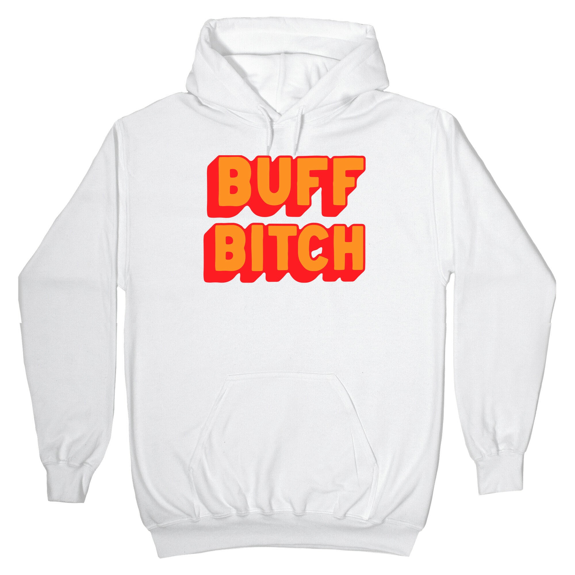 Buff Bitch Hoodie