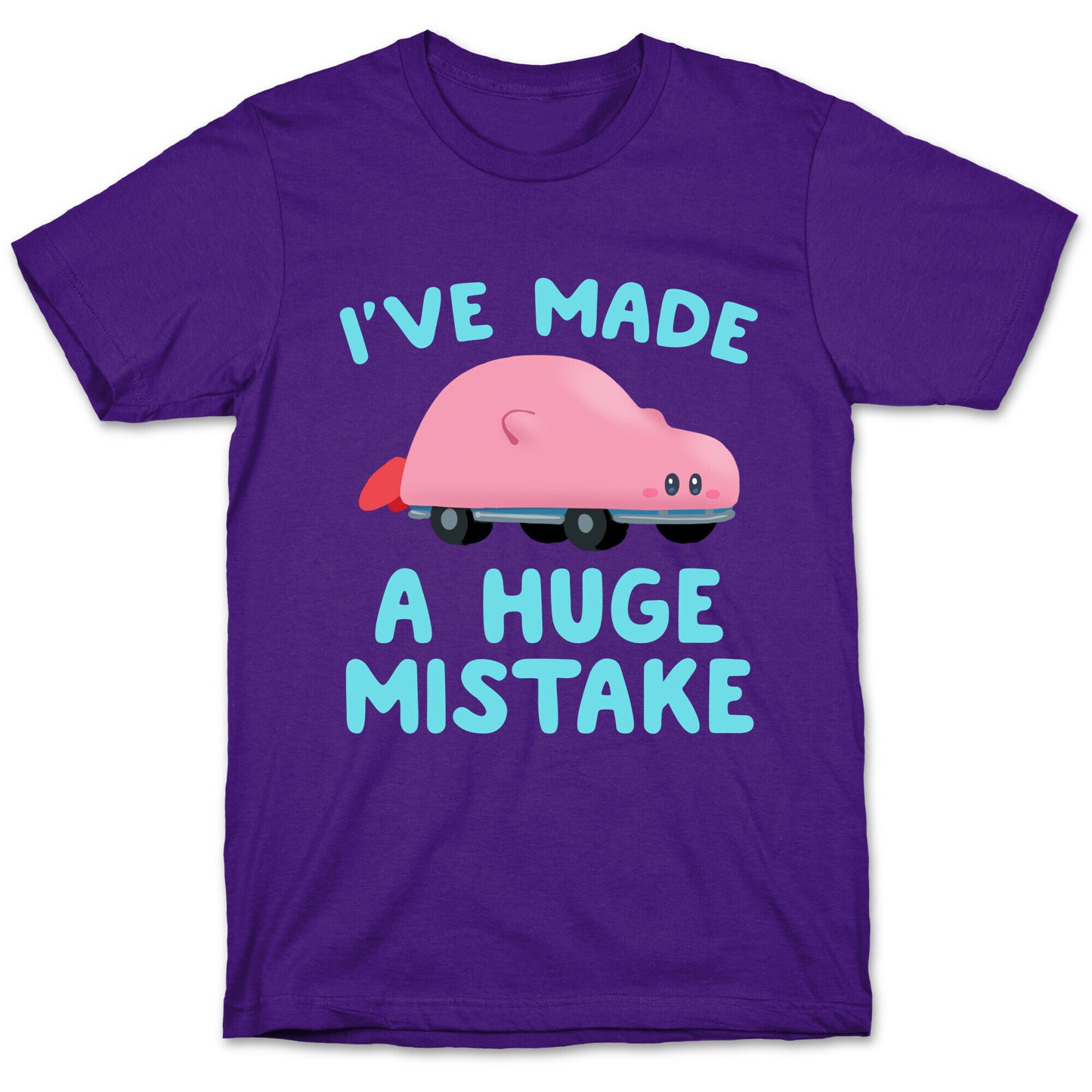 I've made a Huge Mistake (Kirby Parody) T-Shirt