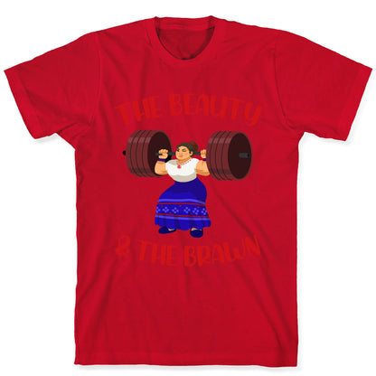 The Beauty and the Brawn T-Shirt