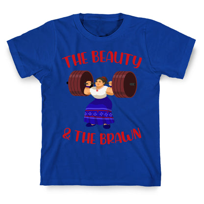 The Beauty and the Brawn T-Shirt