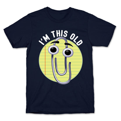 I'm This Old T-Shirt