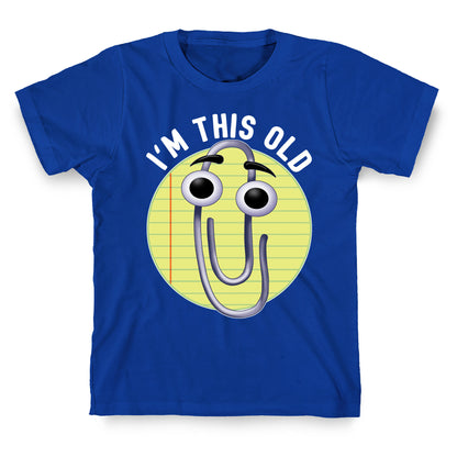 I'm This Old T-Shirt