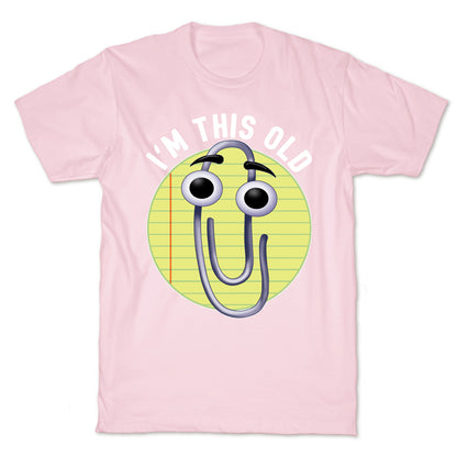 I'm This Old T-Shirt