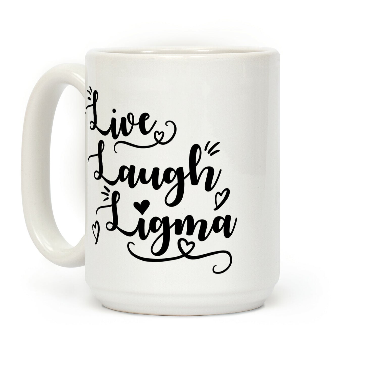 Live Laugh Ligma Coffee Mug