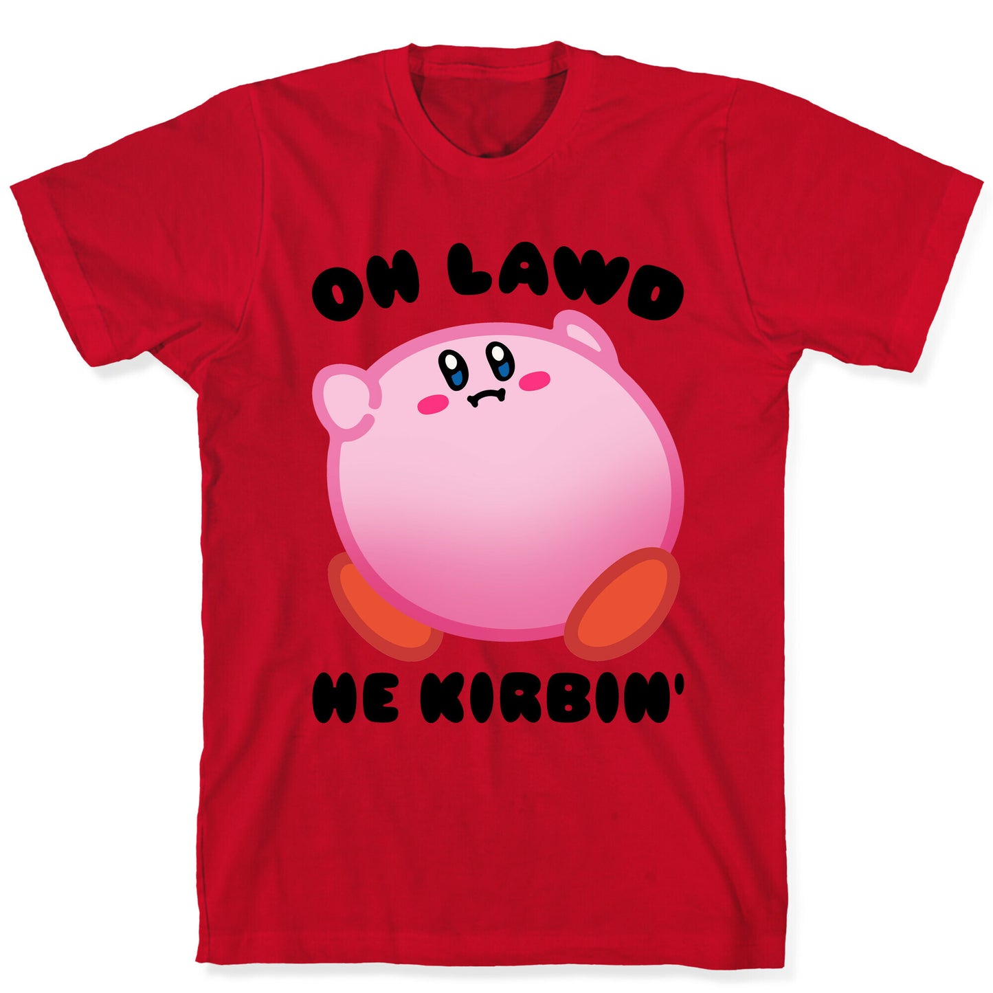 Oh Lawd He Kirbin' Parody T-Shirt