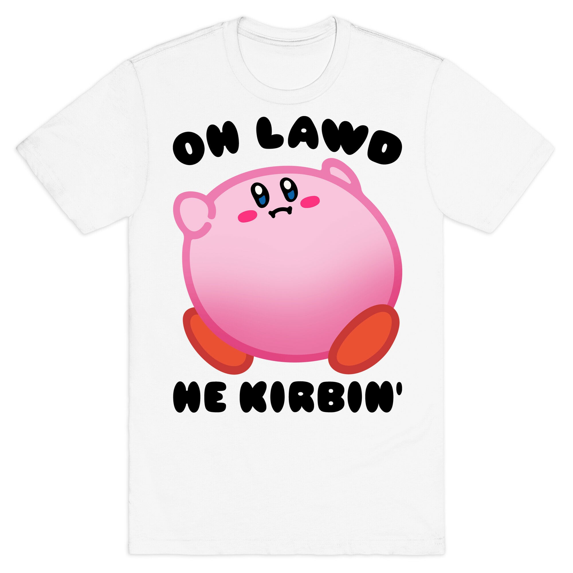 Oh Lawd He Kirbin' Parody T-Shirt