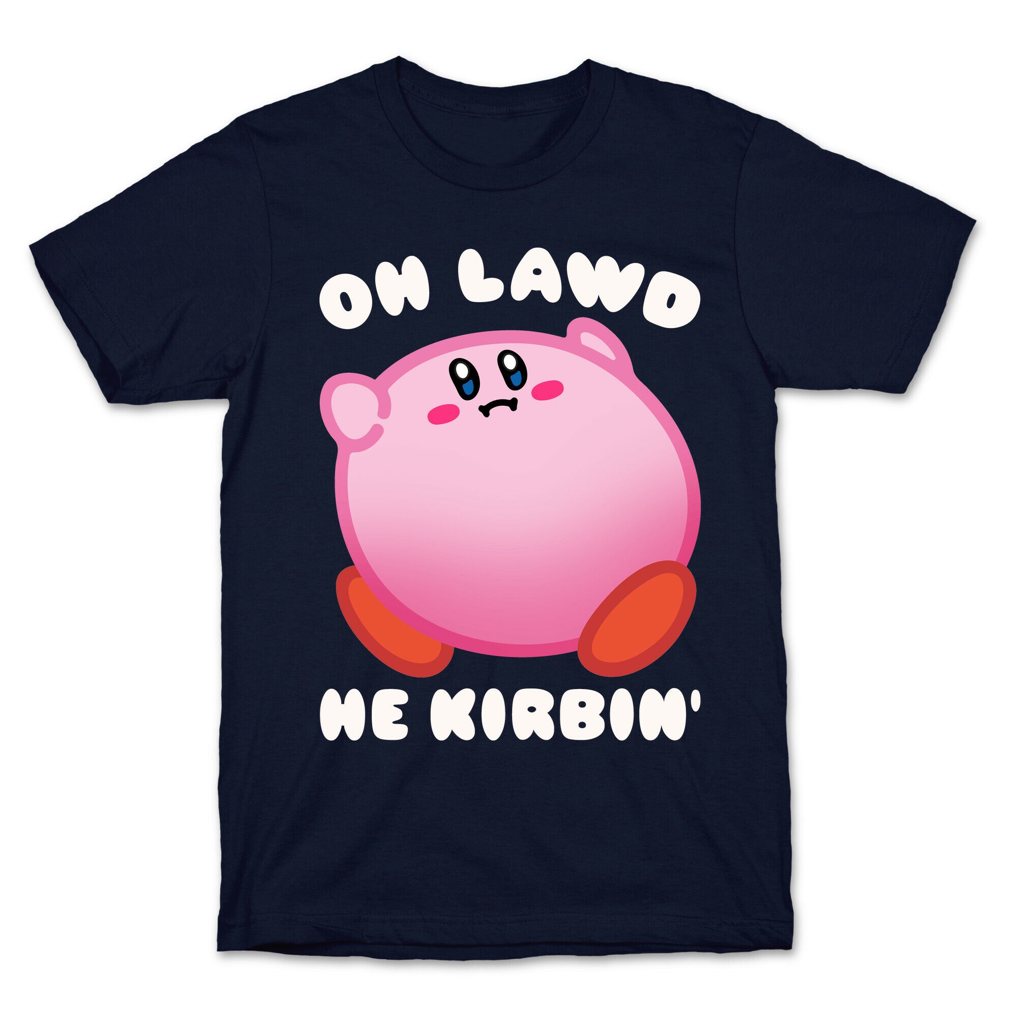 Oh Lawd He Kirbin' Parody T-Shirt