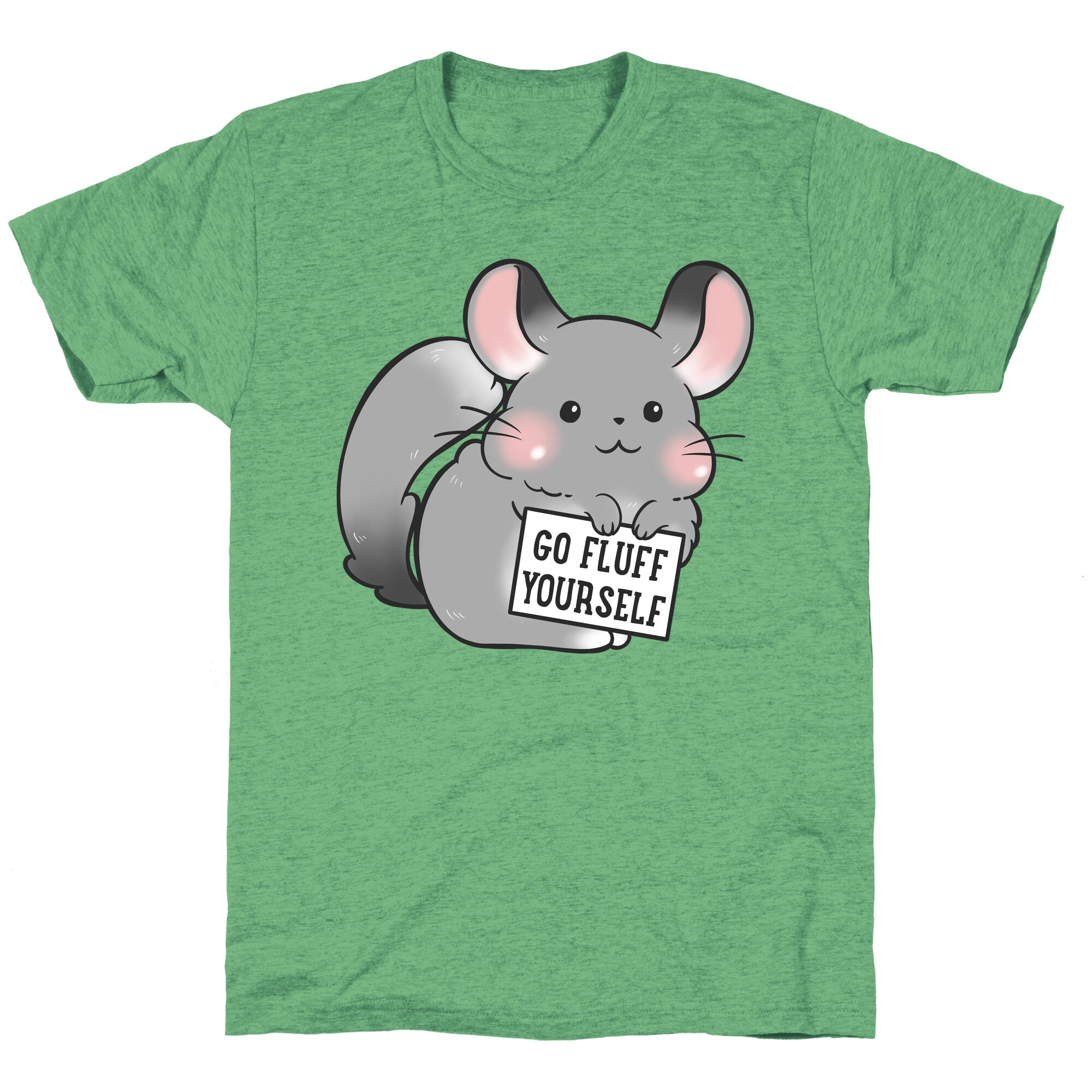 Go Fluff Yourself Chinchilla Unisex Triblend Tee