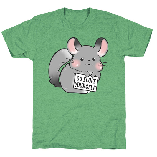 Go Fluff Yourself Chinchilla Unisex Triblend Tee