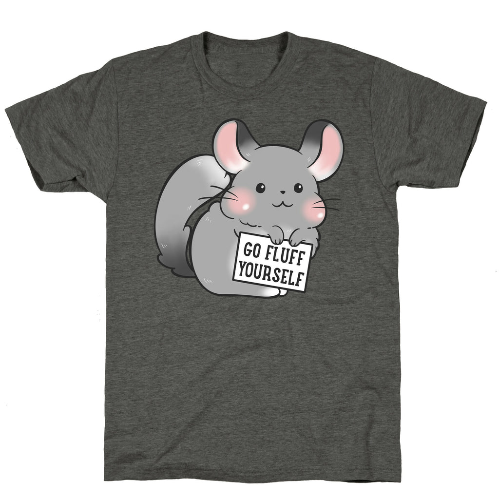Go Fluff Yourself Chinchilla Unisex Triblend Tee