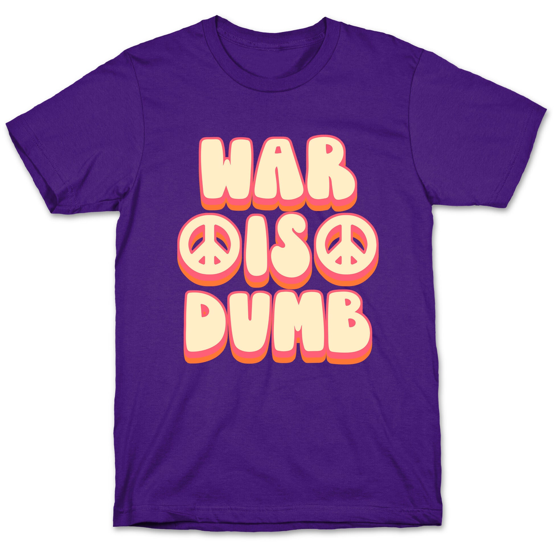 War Is Dumb T-Shirt