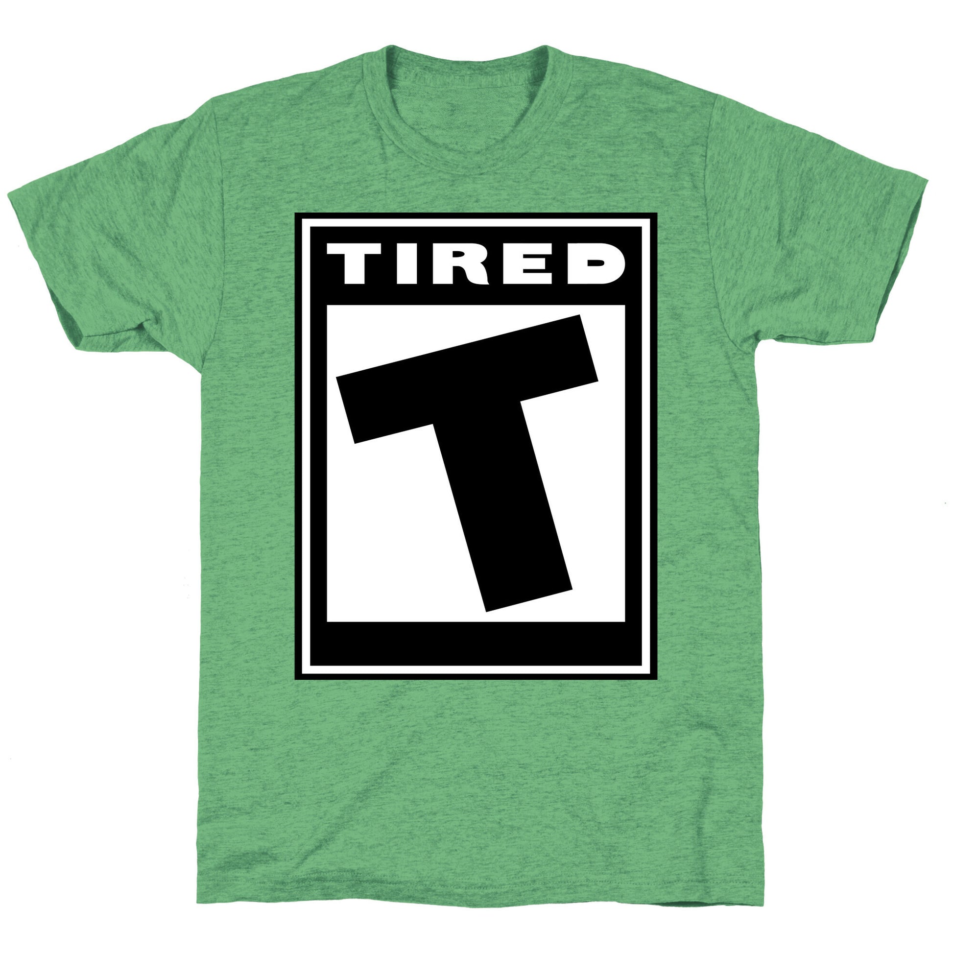 Rated T for Tired Unisex Triblend Tee