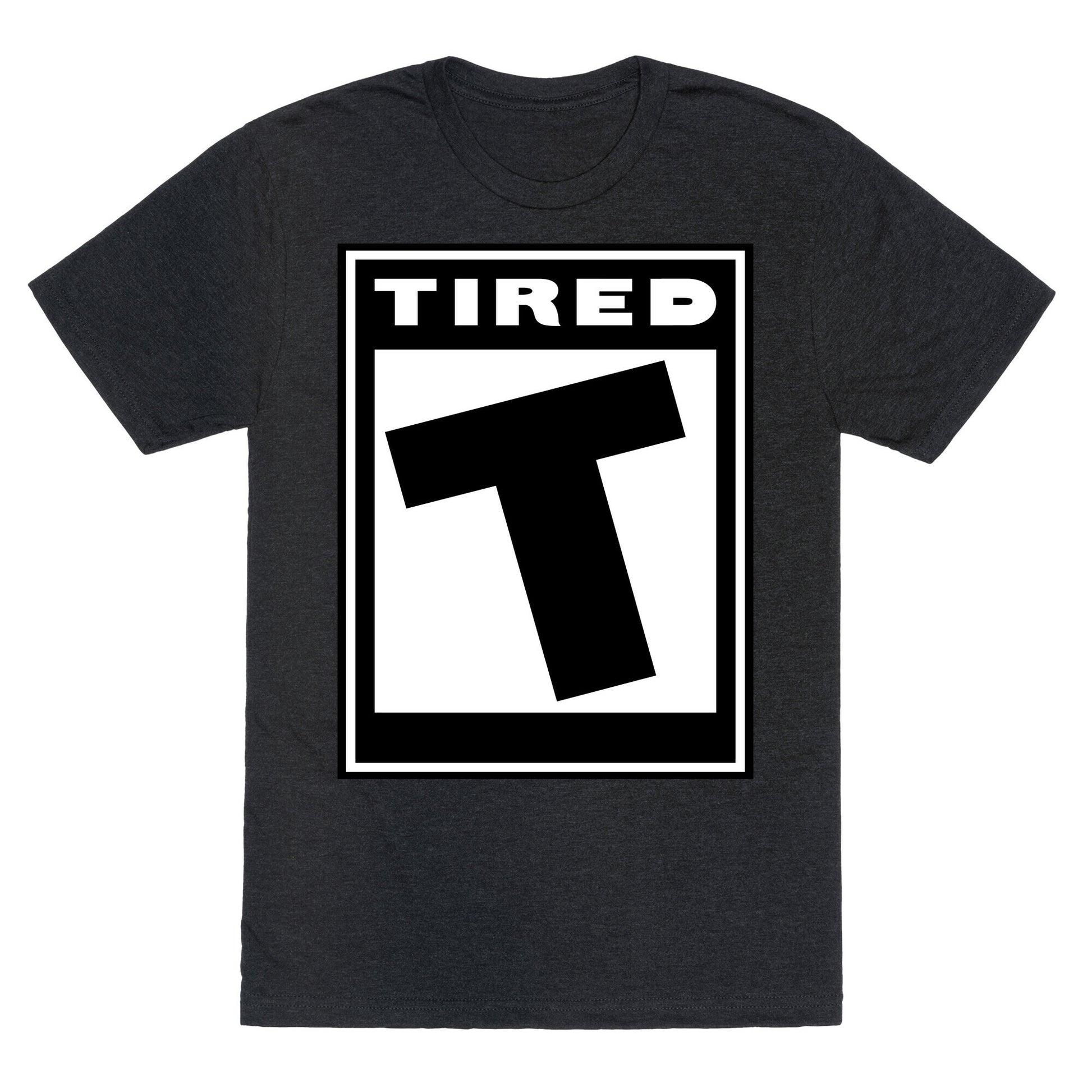 Rated T for Tired Unisex Triblend Tee