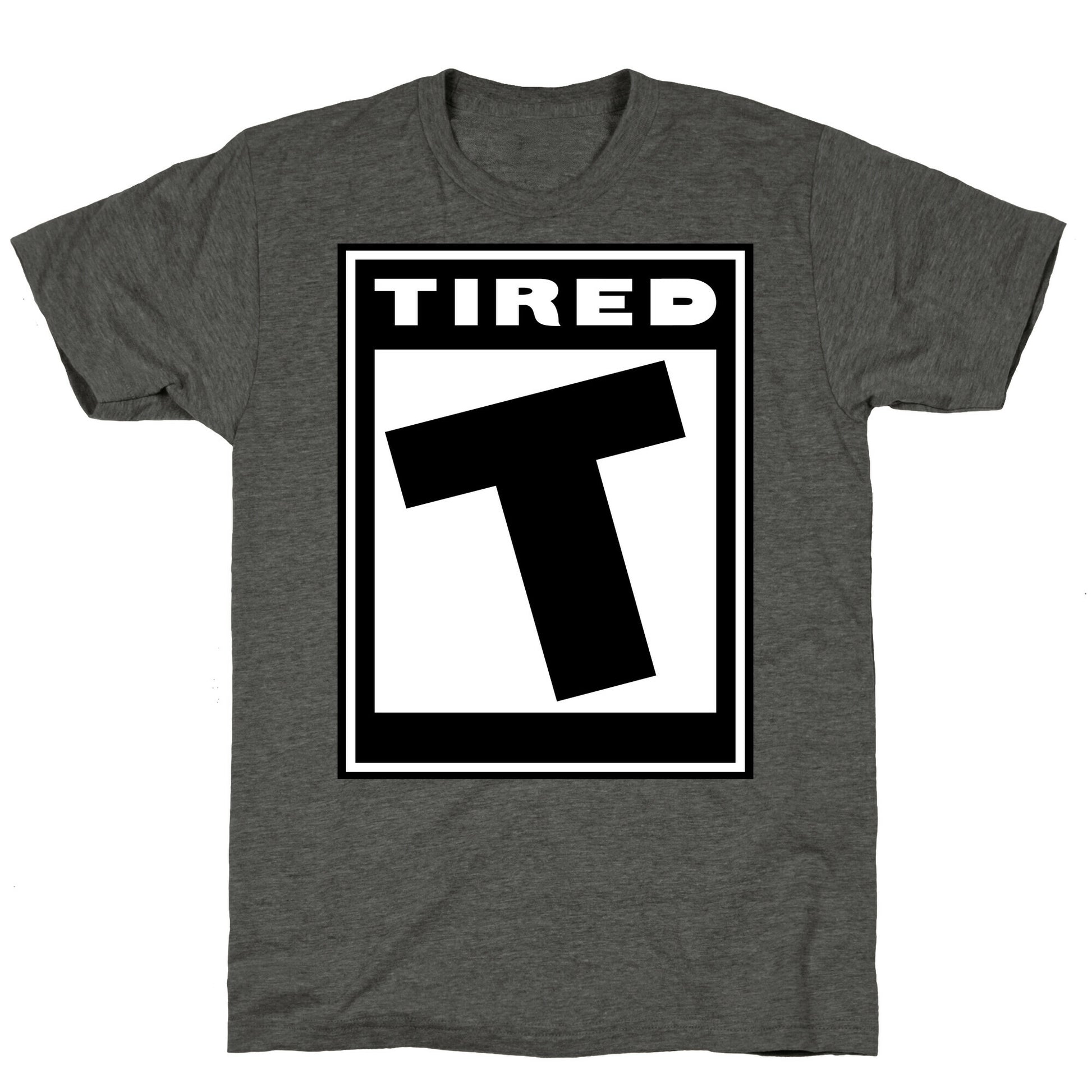 Rated T for Tired Unisex Triblend Tee