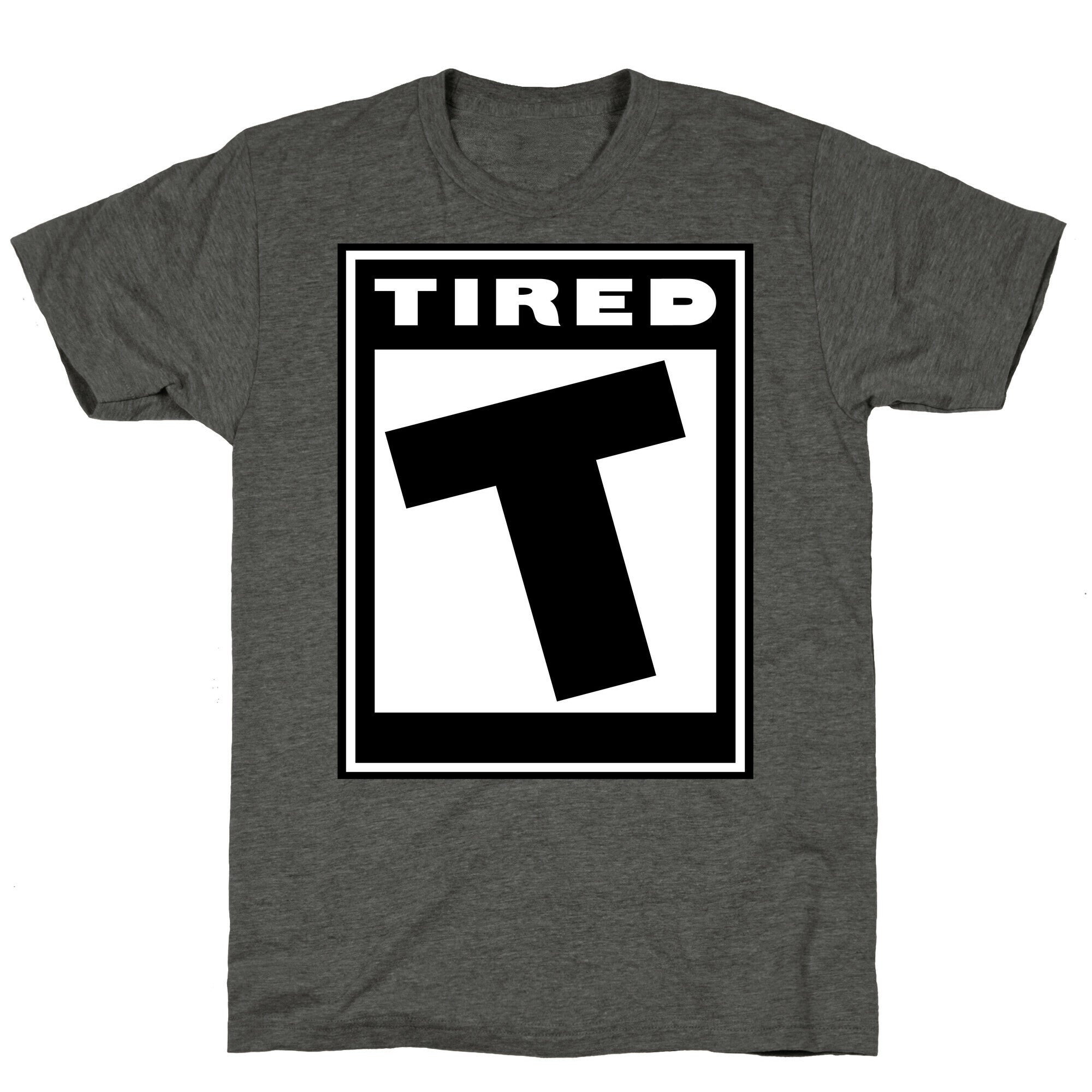 Rated T for Tired Unisex Triblend Tee
