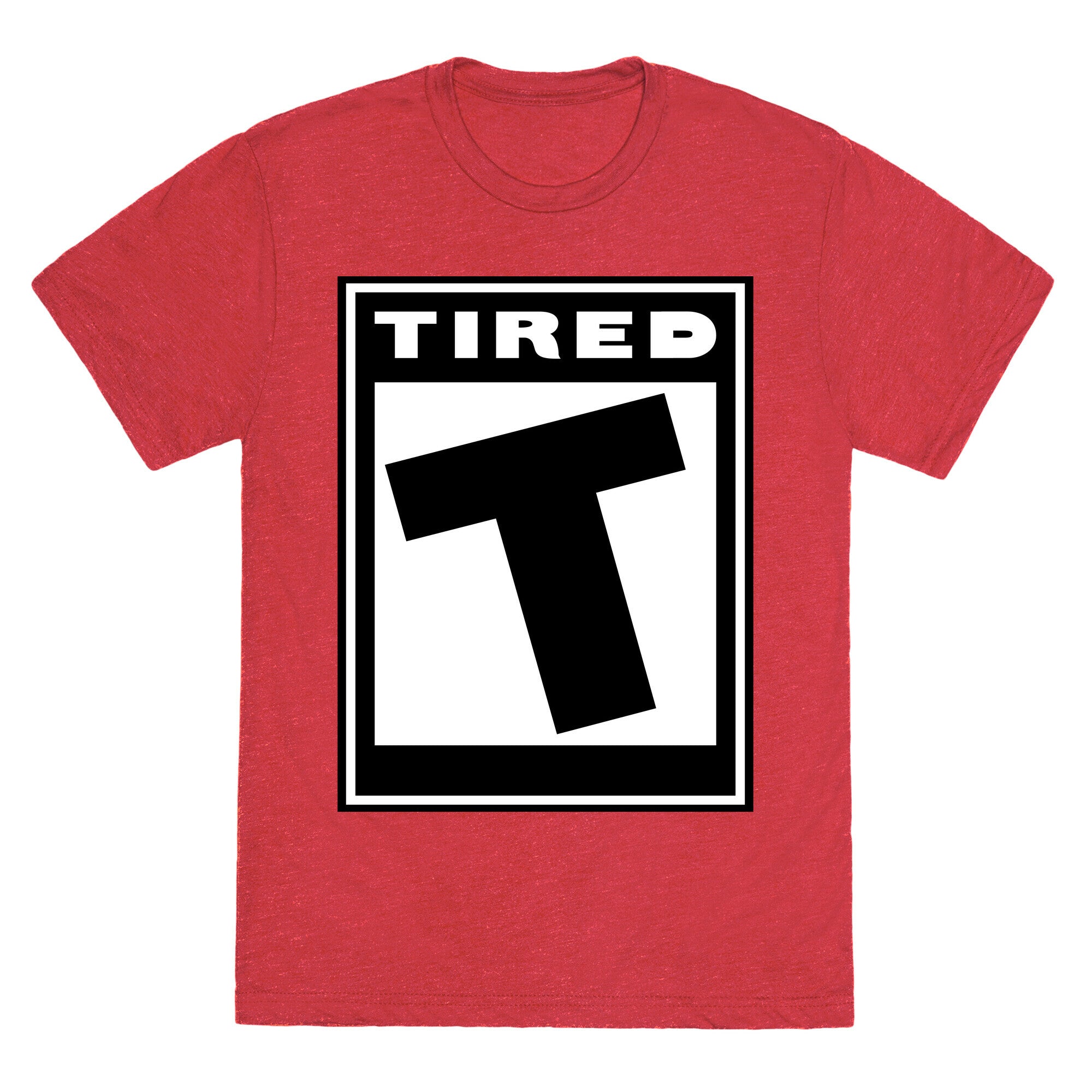 Rated T for Tired Unisex Triblend Tee