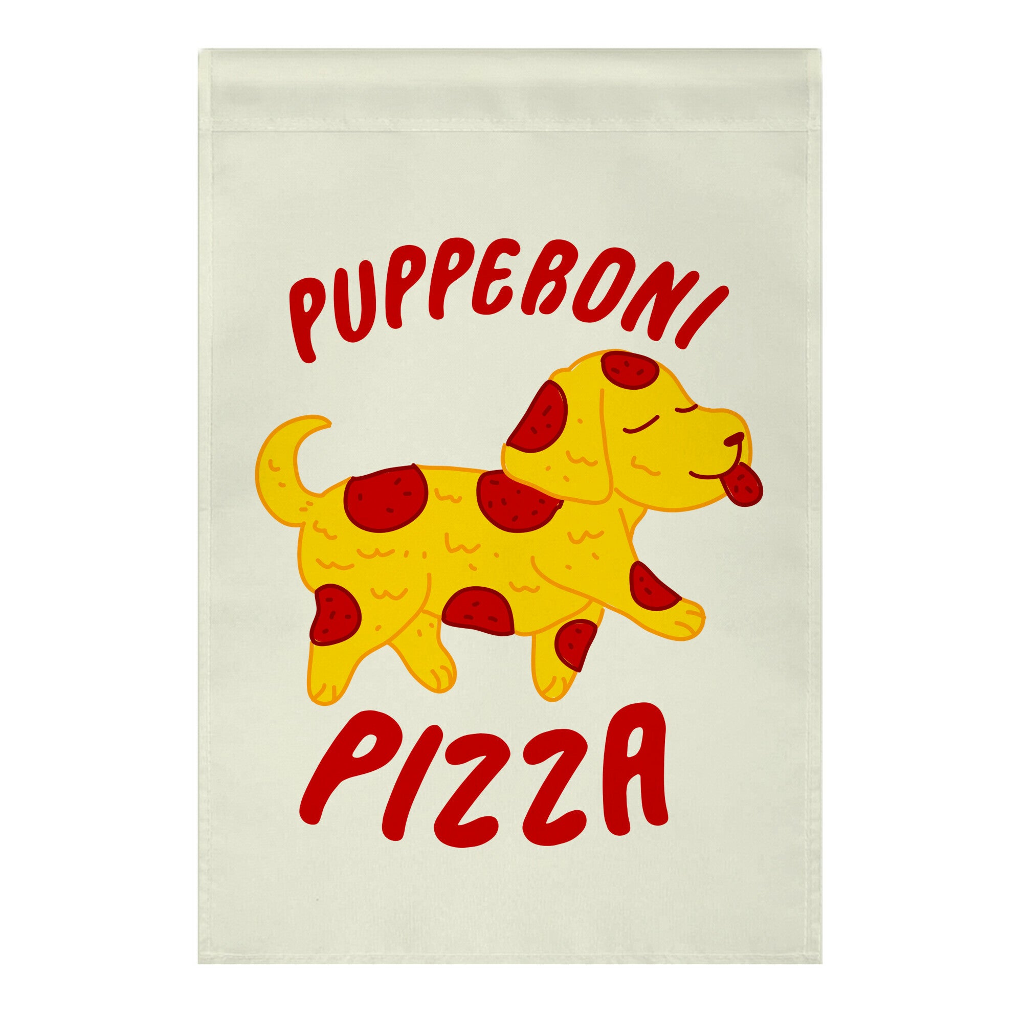 Pupperoni Pizza  Garden Flag