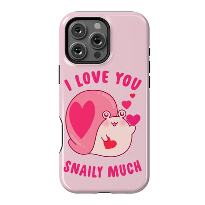 I Love You Snaily Much Phone Case